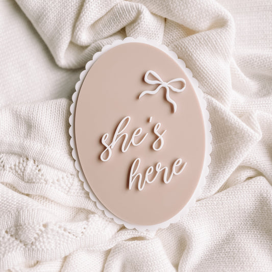Acrylic Bow Plaque- She's here